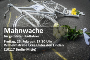 Mahnwache für getöteten Radfahrer in Berlin-Mitte am 25. Februar 2022