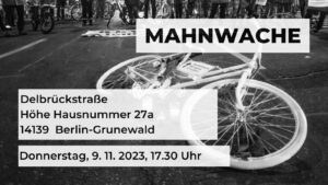 Weißes Geisterrad liegt auf dem Asphalt: Mahnwache, Delbrückstraße 27a, 14193 Berlin-Grunewald, Donnerstag 9.11., 17:30 Uhr