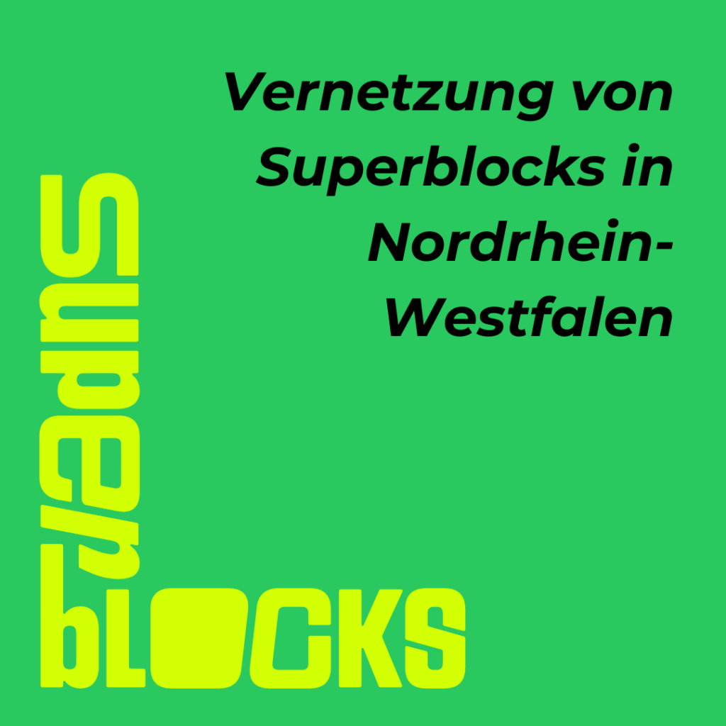 Neongelbes Superblocks-Logo vor grünen Hintergrund. Daneben der Text: Vernetzung von Superblocks in NRW.