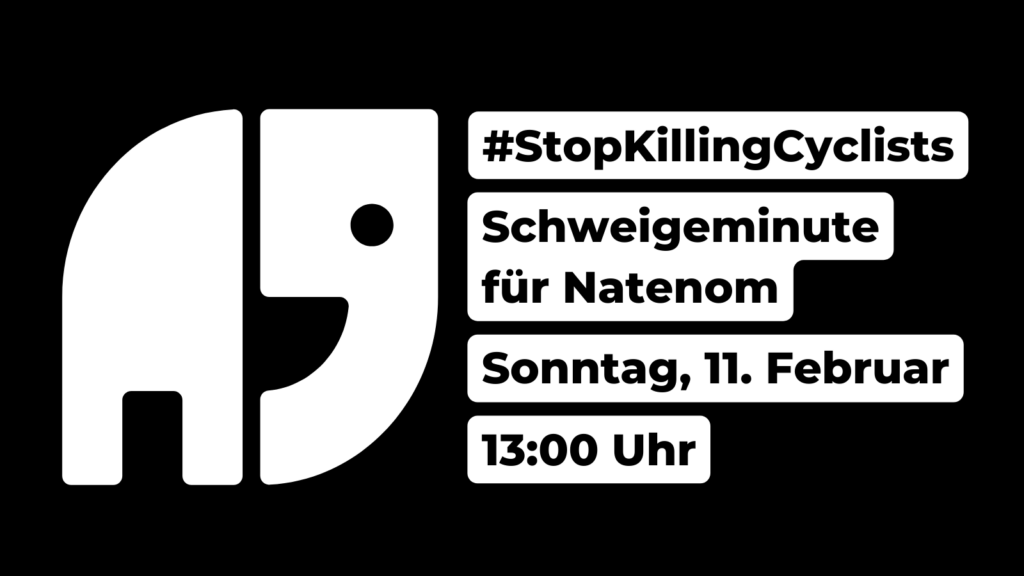 Schweigeminute für Natenom. Sonntag 11. Februar 13 Uhr Hashtag Stop Killing Cyclists