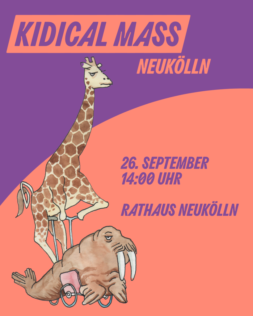 Plakat für „KIDICAL MASS NEUKÖLLN“ mit Datum 26. September, 14:00 Uhr, Rathaus Neukölln; Giraffe und Walross als Illustration