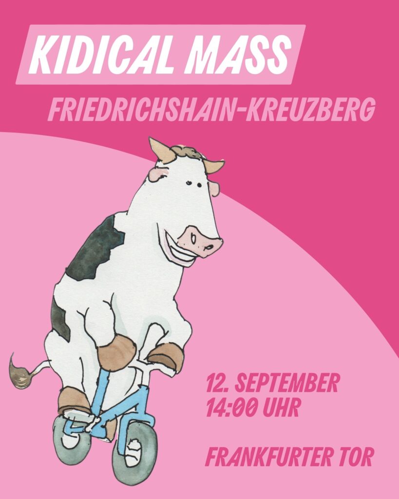 Pinkes Plakat mit Cartoon-Kuh auf Fahrrad, Text: KIDICAL MASS, Friedrichshain-Kreuzberg, 12. September, 14:00 Uhr, Frankfurter Tor