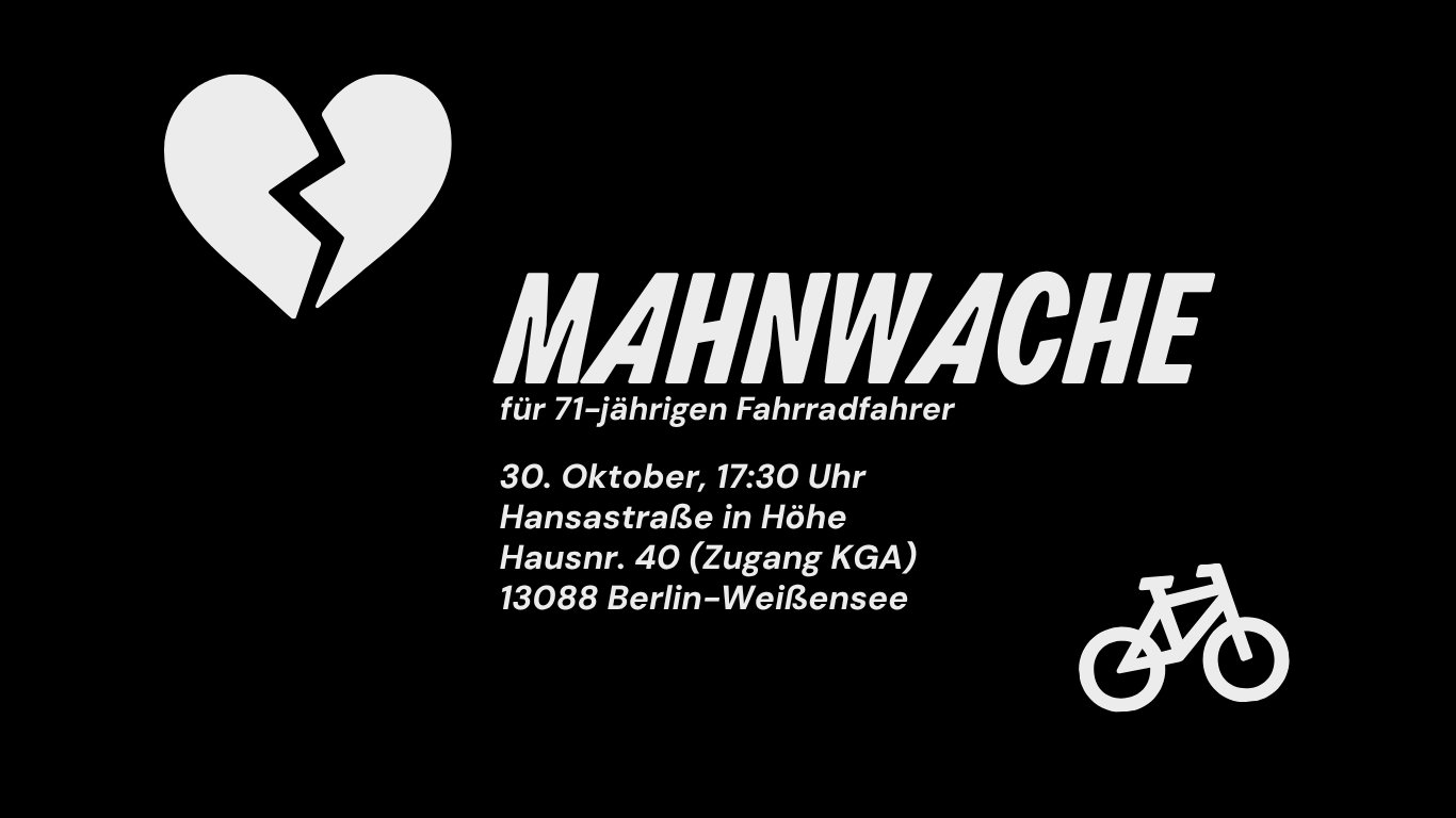 Aufruf zu einer Mahnwache für einen 71-jährigen Fahrradfahrer am 30. Oktober um 17:30 Uhr in Berlin-Weißensee